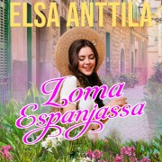 Cover-Bild zum Titel 'Loma Espanjassa' von 'Elsa Anttila'