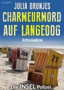 Cover-Bild zum Titel 'Charmeurmord auf Langeoog. Ostfrieslandkrimi - Nordseekrimi - Langeoog Krimi' von 'Julia Brunjes'