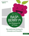 Cover-Bild zum Titel 'Raspberry Pi für Windows 10 IoT Core' von 'Stephan Hüwe'