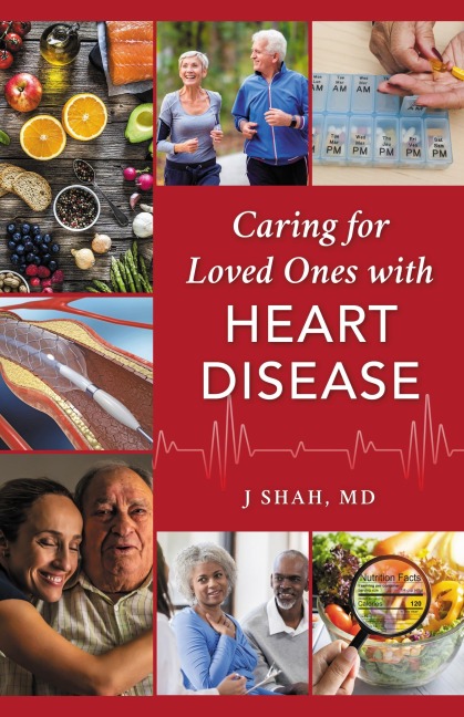 Caring for Loved Ones with Heart Disease - J. Shah