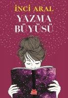 Yazma Büyüsü - Inci Aral