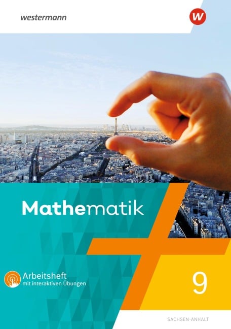 Mathematik 9. Arbeitsheft mit Lösungen und interaktiven Übungen. Sachsen-Anhalt - Ausgabe 2023 für Berlin, Brandenburg, Sachsen-Anhalt, Thüringen, 7. - 10. Schuljahr - 