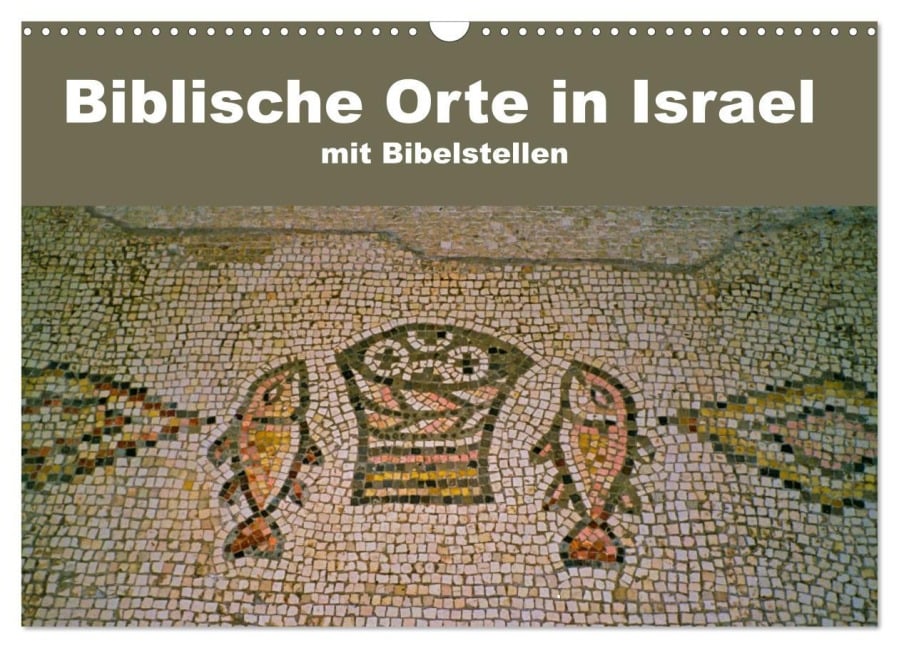 Biblische Orte in Israel mit Bibelstellen (Wandkalender 2025 DIN A3 quer), CALVENDO Monatskalender - Hans-Georg Vorndran