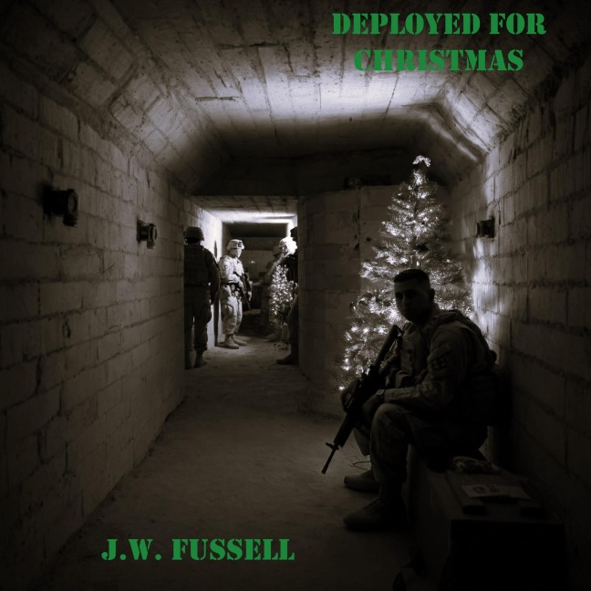 Deployed for Christmas, Silent Night - J. W. Fussell
