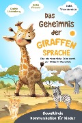 Cover-Bild zum Titel 'Das Geheimnis der Giraffensprache' von 'Sophie Lindenberg'
