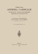 Cover-Bild zum Titel 'Über das Asthma Cardiale Versuch zu einer Peripheren Kreislaufpathologie' von 'Hans Eppinger, H. Schwarz, L. von Papp'