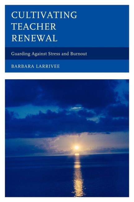 Cultivating Teacher Renewal - Barbara Larrivee