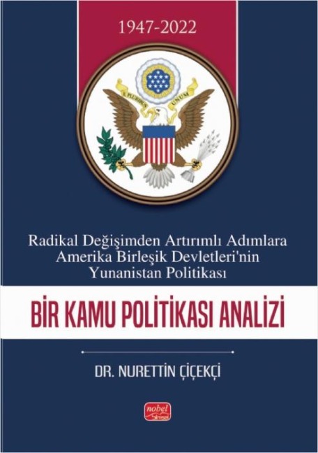 Radikal Degisimden Artirimli Adimlara Amerika Birlesik Devletlerinin Yunanistan Politikasi - Nurettin Cicekci