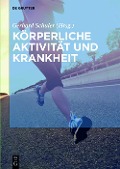 Cover-Bild zum Titel 'Körperliche Aktivität und Krankheit' von ''
