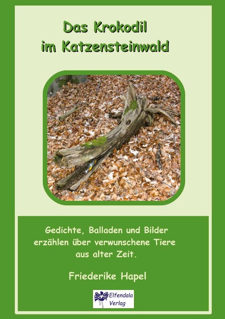 Das Krokodil im Katzensteinwald - Friederike Hapel