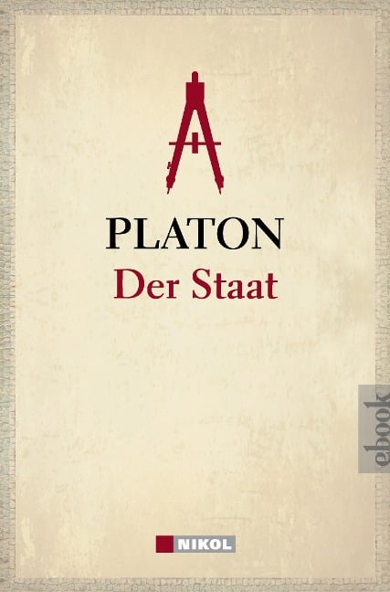 Platon: Der Staat - Platon