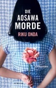 Cover-Bild zum Titel 'Die Aosawa-Morde' von 'Riku Onda'