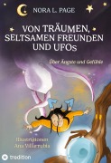 Cover-Bild zum Titel 'Von Träumen, seltsamen Freunden und Ufos' von 'Nora L. Page'