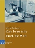 Cover-Bild zum Titel 'Eine Frau reist durch die Welt' von 'Maria Leitner'