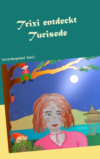 Trixi entdeckt Turisede - Philipp Wohlwill