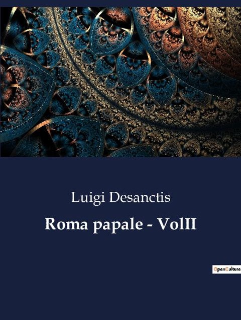 Roma papale - VolII - Luigi Desanctis