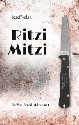Cover-Bild zum Titel 'Ritzi Mitzi' von 'Josef Volsa'