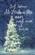 Cover-Bild zum Titel 'Als Weihnachten immer weiß war' von 'D. G. Ambronn'