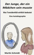 Cover-Bild zum Titel 'Der Junge, der ein Mädchen sein musste' von 'Martin Schmidt'
