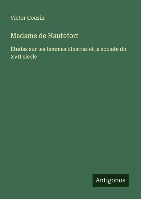 Madame de Hautefort - Victor Cousin