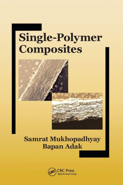Single-Polymer Composites - Samrat Mukhopadhyay, Bapan Adak