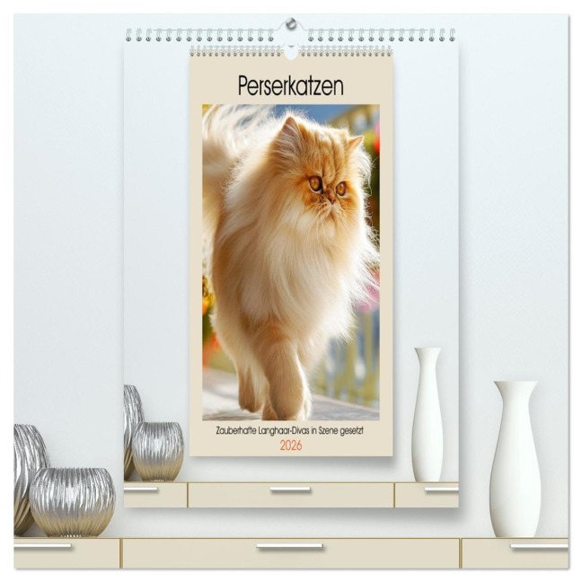 Perserkatzen. Zauberhafte Langhaar-Divas in Szene gesetzt (hochwertiger Premium Wandkalender 2026 DIN A2 hoch), Kunstdruck in Hochglanz - Rose Hurley