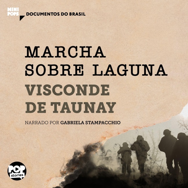 Marcha sobre Laguna: Trechos selecionados de "A retirada da Laguna" - Visconde De Taunay