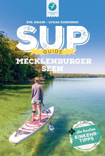 SUP-Guide Mecklenburger Seen - Eva Bisani, Lukas Kozminski