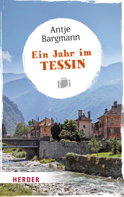 Ein Jahr im Tessin - Antje Bargmann