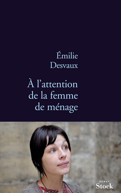A l'attention de la femme de ménage - Emilie Desvaux