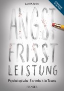 Cover-Bild zum Titel 'Angst frisst Leistung' von 'Axel P. Janiec'