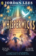 Cover-Bild zum Titel 'The Whisperwicks: The Labyrinth of Lost and Found' von 'Jordan Lees'