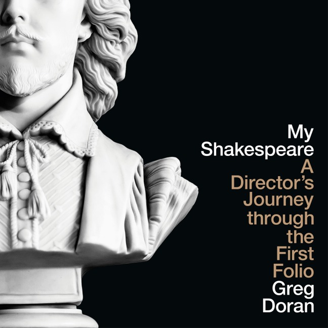 My Shakespeare - Greg Doran