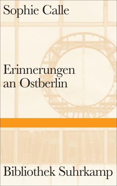 Erinnerungen an Ostberlin - Sophie Calle