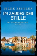 Cover-Bild zum Titel 'Im Zauber der Stille' von 'Silke Ziegler'