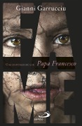 Fame. Una conversazione con papa Francesco - Gianni Garrucciu