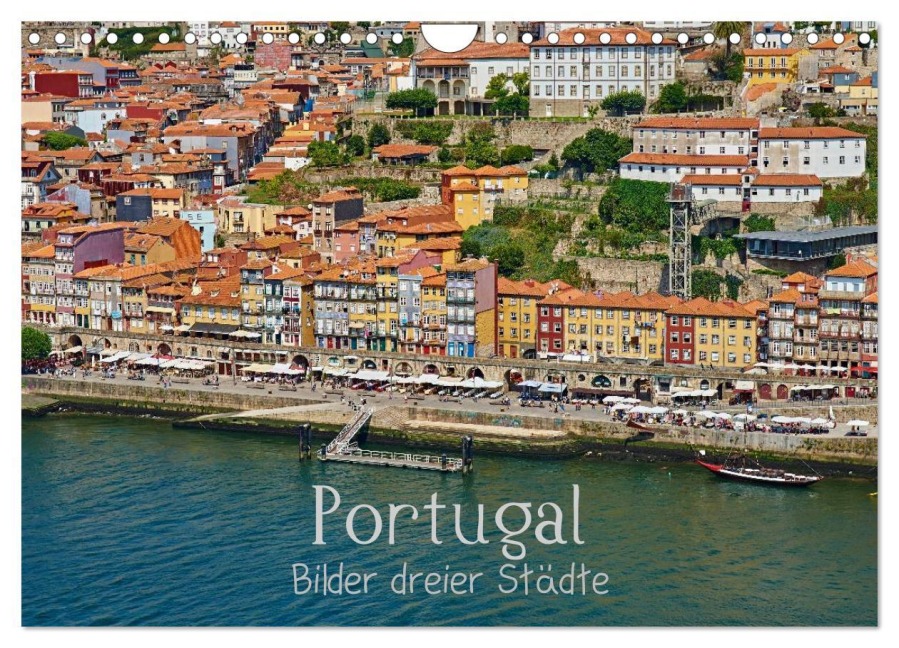 Portugal - Bilder dreier Städte (Wandkalender 2026 DIN A4 quer), CALVENDO Monatskalender - Mark Bangert