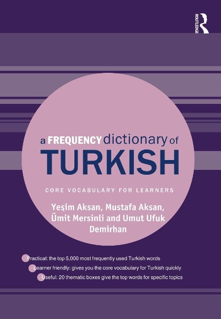 A Frequency Dictionary of Turkish - Yesim Aksan, Mustafa Aksan, Ümit Mersinli, Umut Ufuk Demirhan