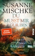 Cover-Bild zum Titel 'Du musst mir glauben' von 'Susanne Mischke'