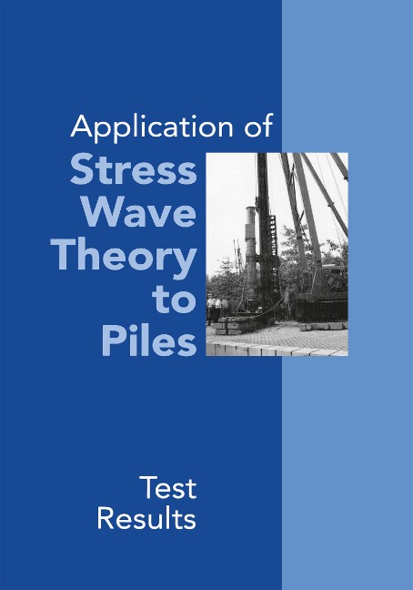 Application of Stress Wave Theory to Piles: Test Results - 