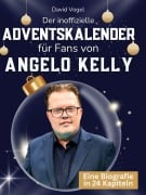 Cover-Bild zum Titel 'Der inoffizielle Adventskalender für Fans von Angelo Kelly' von 'David Vogel'