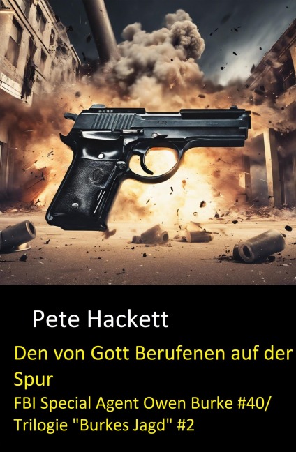 Den von Gott Berufenen auf der Spur - Pete Hackett