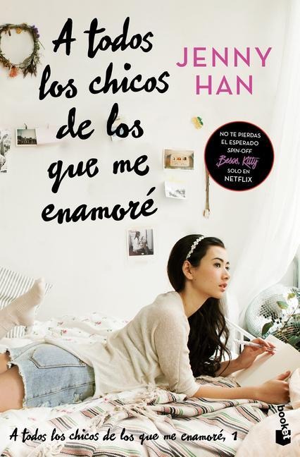 A Todos Los Chicos de Los Que Me Enamoré (Libro 1) / To All the Boys I've Loved Before (Book 1) - Jenny Han