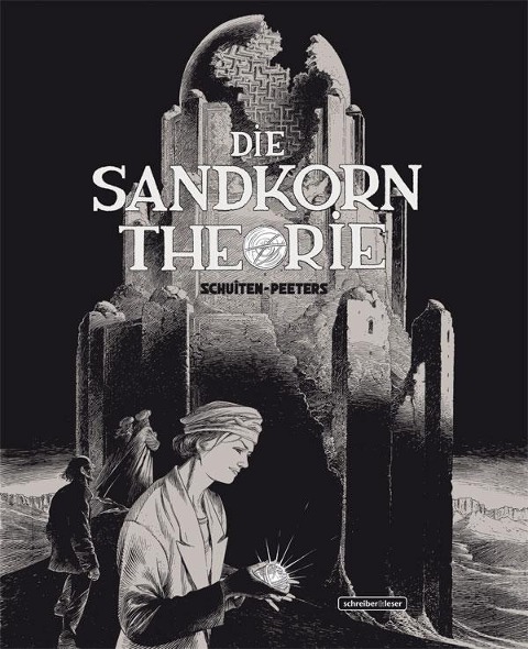 Die Sandkorntheorie - Francois Schuiten, Benoit Peeters