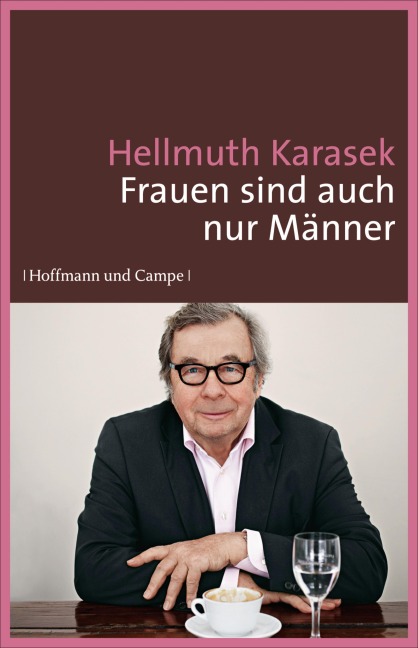 Frauen sind auch nur Männer - Hellmuth Karasek