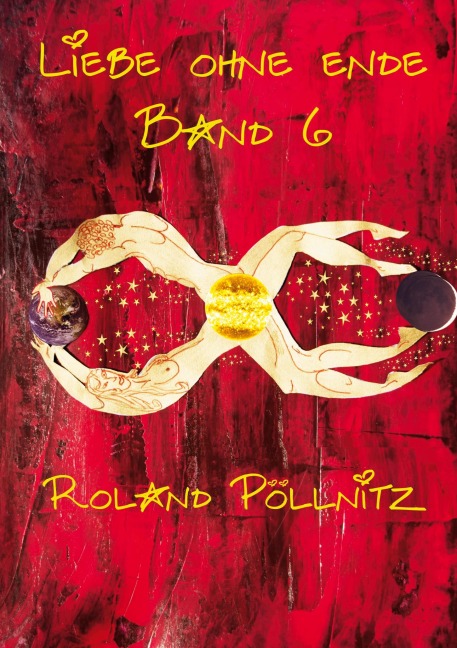 Liebe ohne Ende - Roland Pöllnitz