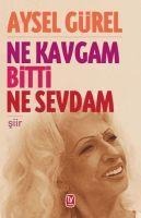 Ne Kavgam Bitti Ne Sevdam - Aysel Gürel