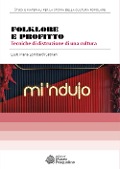 Cover-Bild zum Titel 'Folklore e profitto. Tecniche di distruzione di una cultura' von 'Luigi Maria Lombardi Satriani'