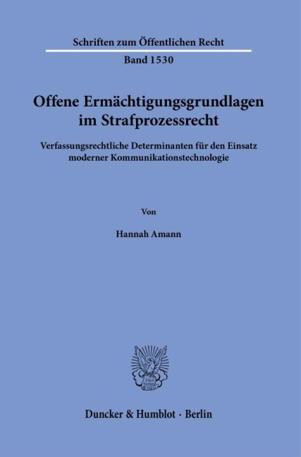 Offene Ermächtigungsgrundlagen im Strafprozessrecht - Hannah Amann