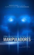 Cover-Bild zum Titel 'Cómo Identificar y Detener a los Manipuladores' von 'Dan Desmarques'